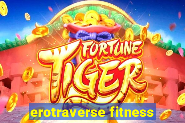 erotraverse fitness